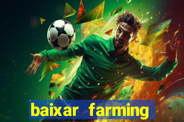 baixar farming simulator 18 dinheiro infinito